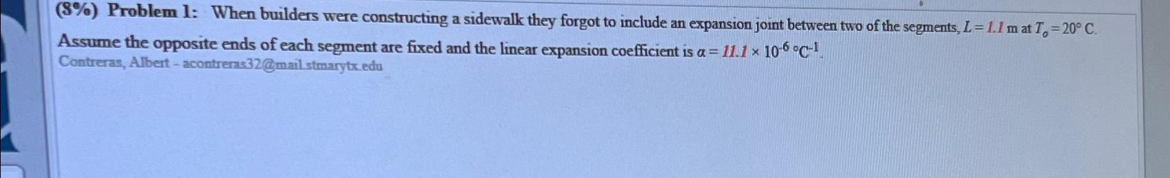  (8%) Problem 1: When builders were constructing a sidewalk they forgot