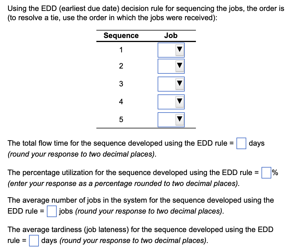 the jobs, the order is: The total flow time for the sequence