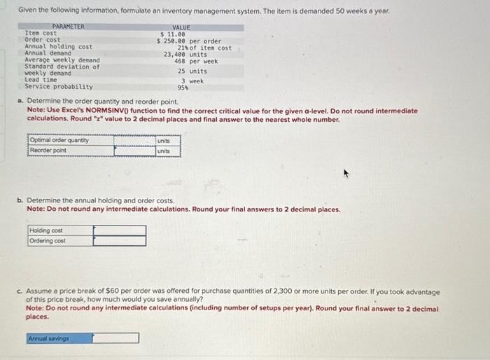  Given the following information, formulate an inventory management system. The item