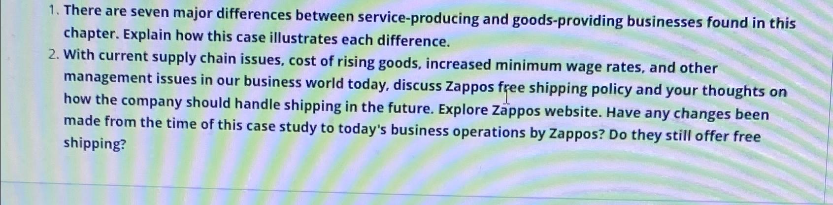  There are seven major differences between service-producing and goods-providing businesses found