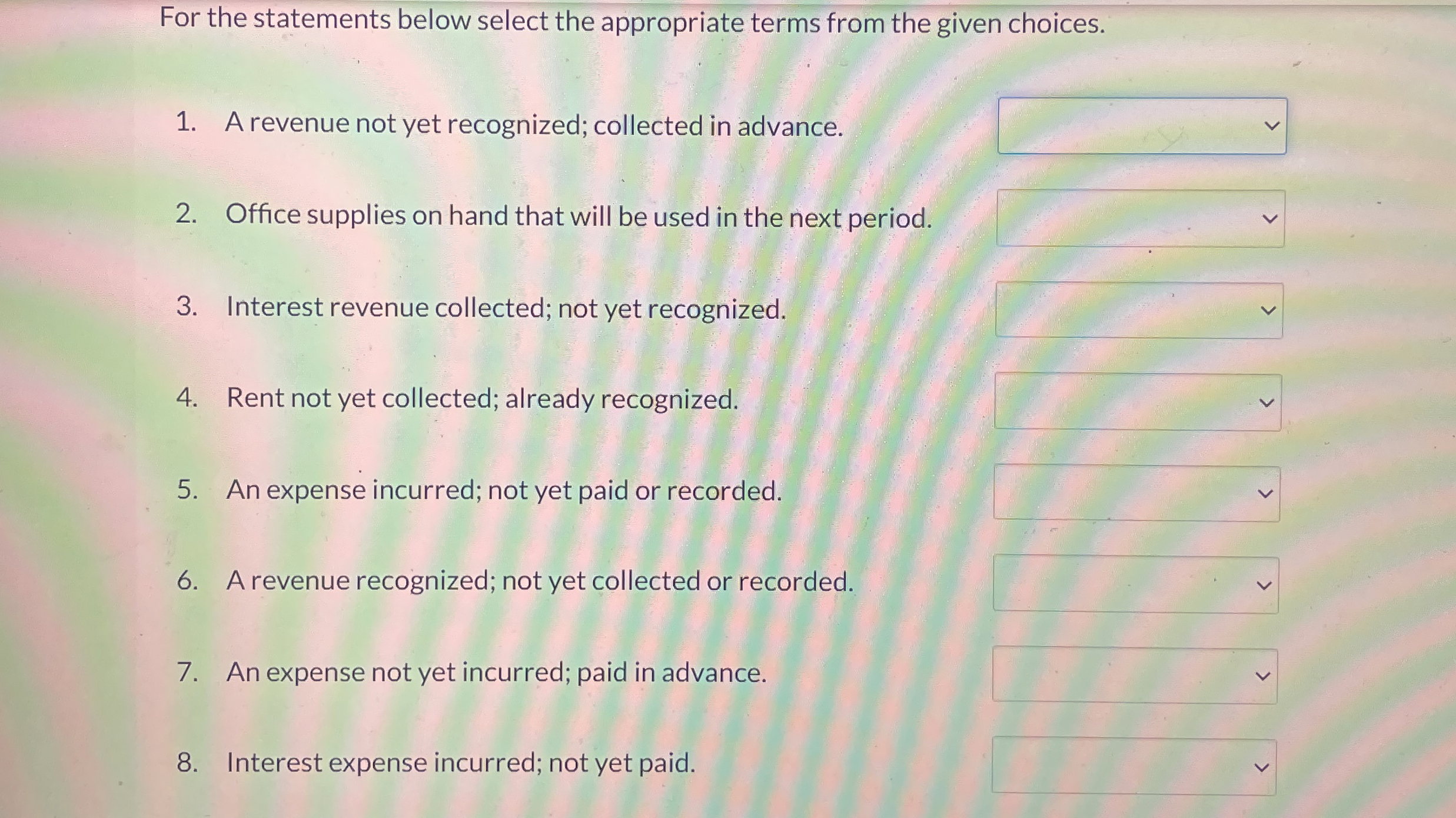  For the statements below select the appropriate terms from the given