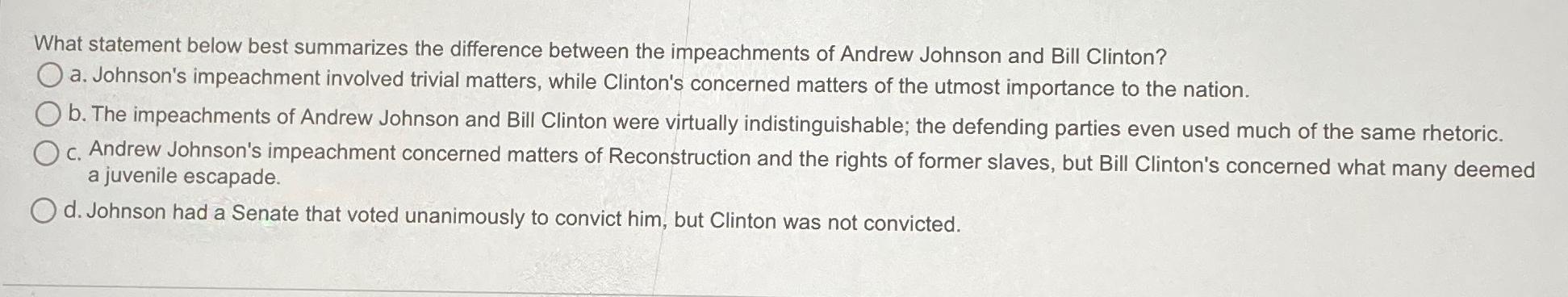  What statement below best summarizes the difference between the impeachments of