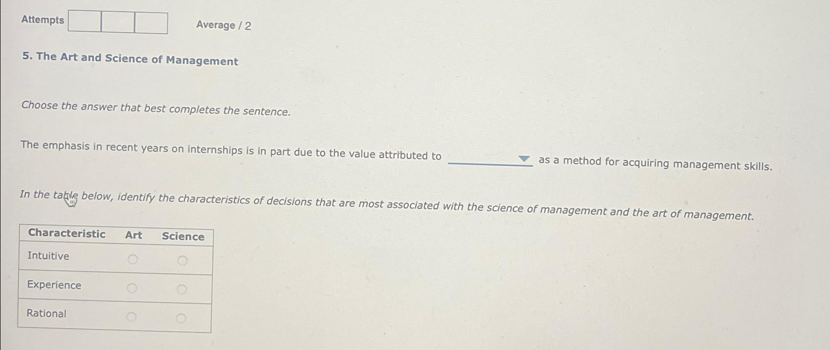  Attempts Average ?2 5. The Art and Science of Management Choose