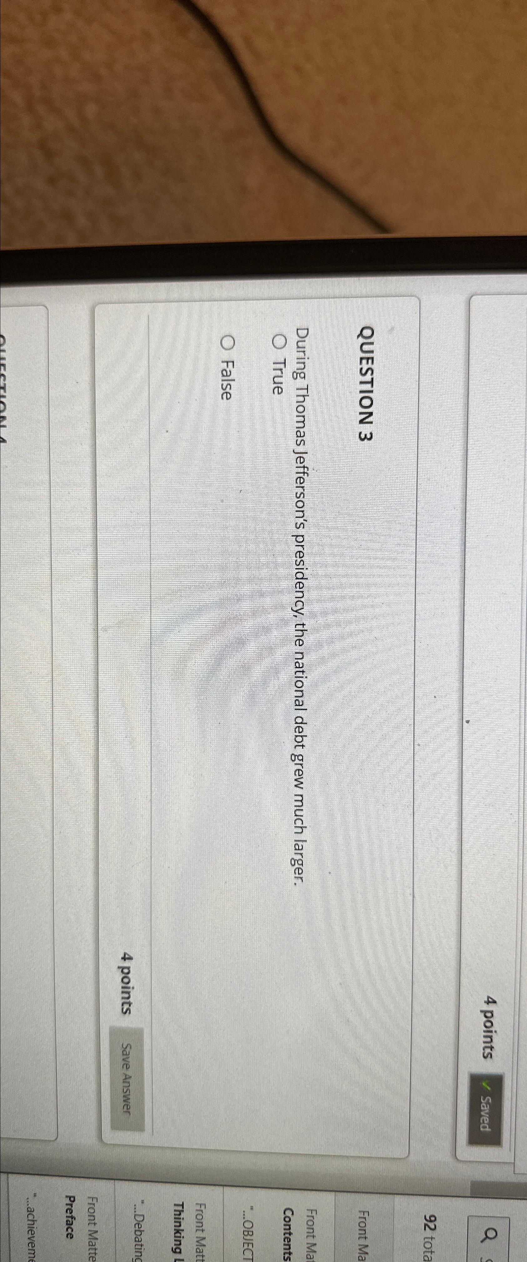  4 points 1 Saved QUESTION 3 During Thomas Jefferson's presidency, the