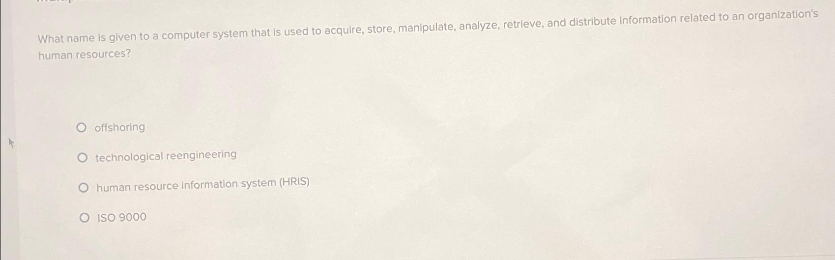  What name is given to a computer system that is used