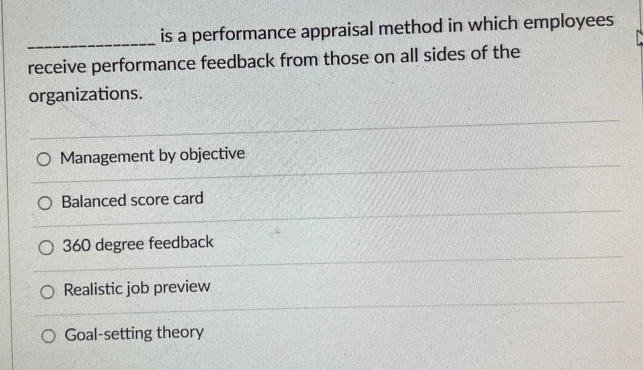  is a performance appraisal method in which employees receive performance feedback