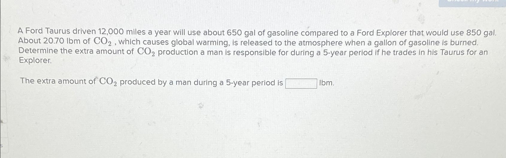  A Ford Taurus driven 12,000 miles a year will use about