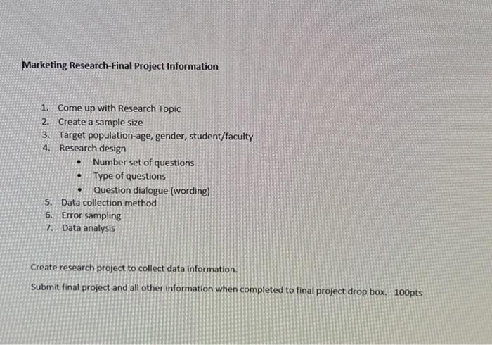  1. Come up with Research Topic 2. Create a sample size