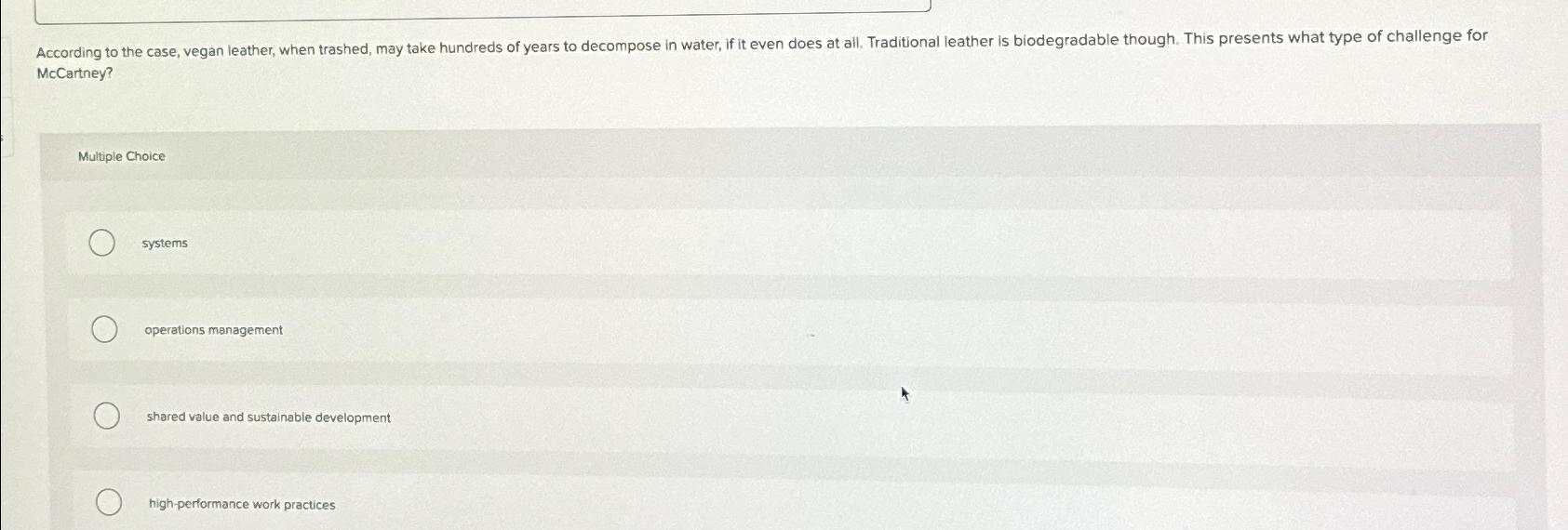  McCartney? Multiple Choice systems operations management shared value and sustainable development