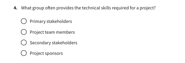  4. What group often provides the technical skills required for a