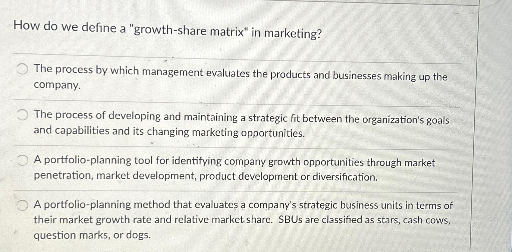  How do we define a "growth-share matrix" in marketing? The process