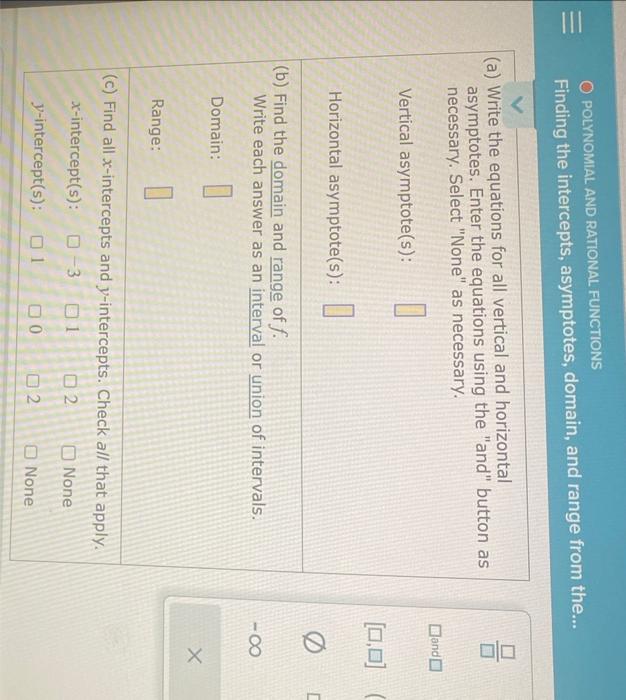 that all asymptotes and intercepts are shown and that the graph has