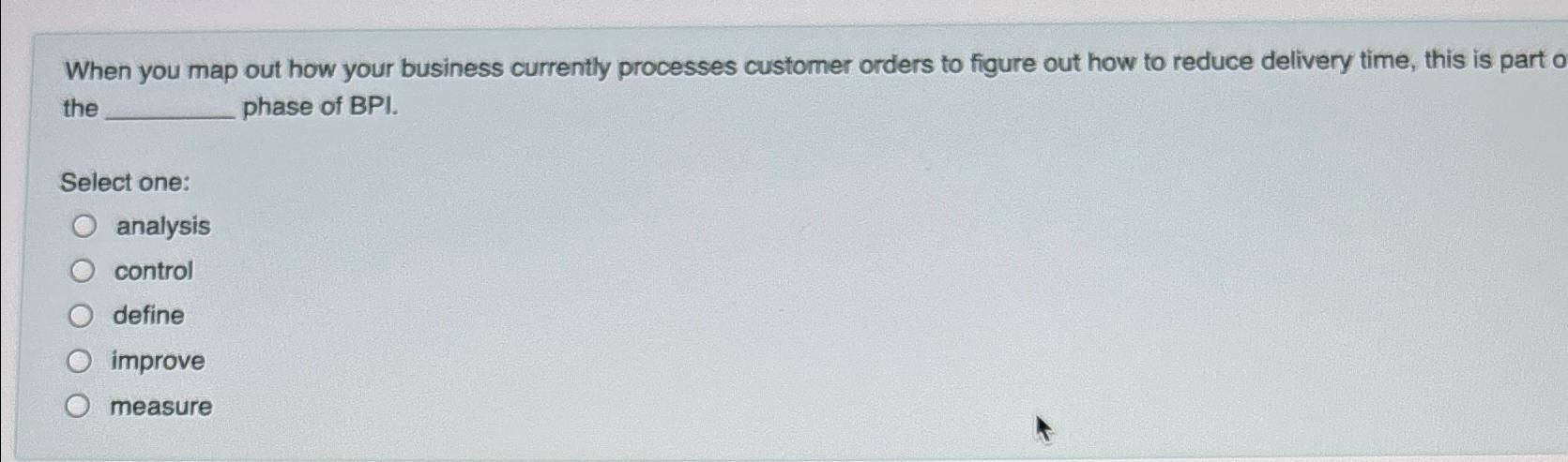  When you map out how your business currently processes customer orders