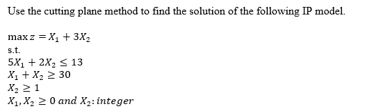 CAN YOU SOLVE THAT ? Use the cutting plane method to