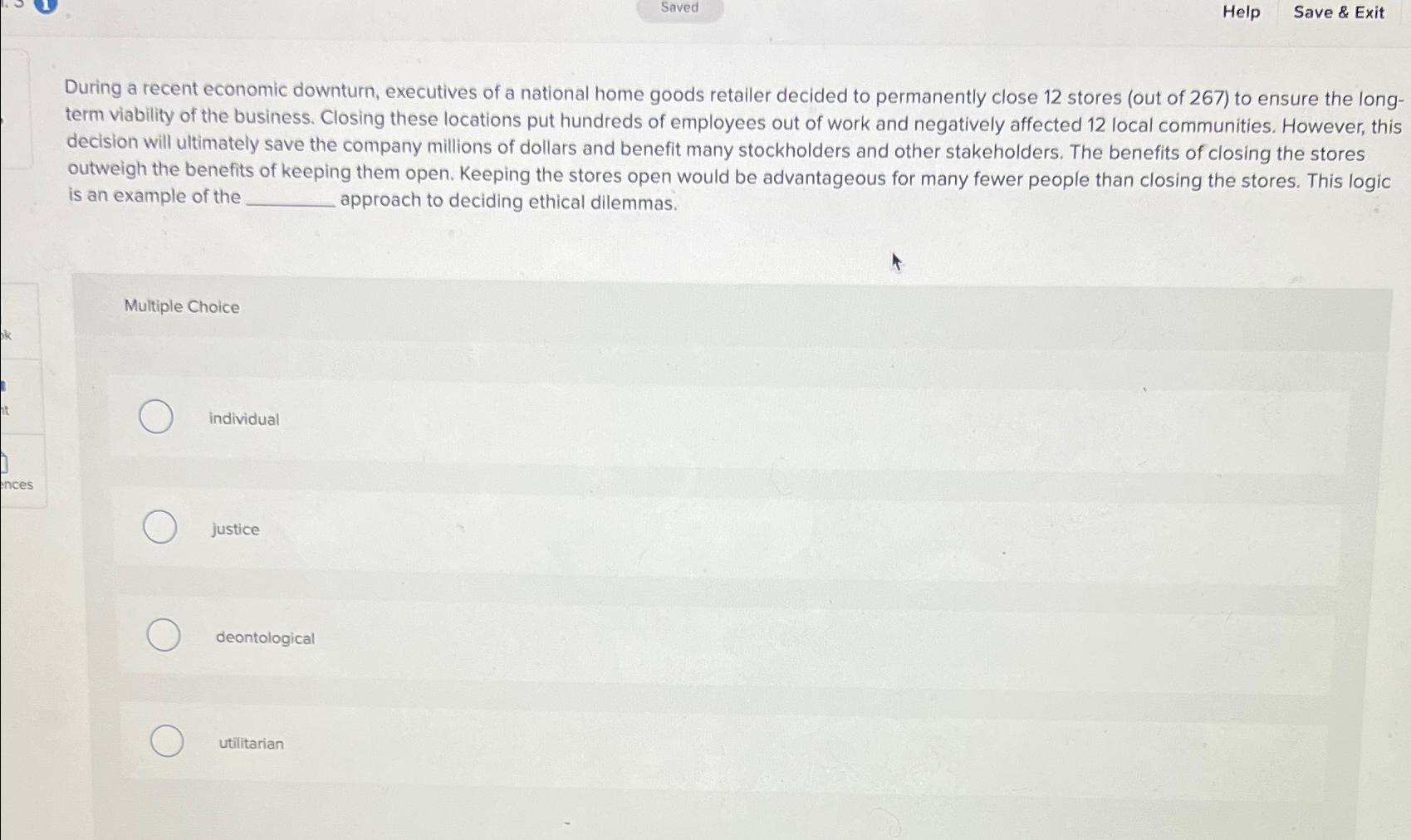  Saved Help Save & Exit During a recent economic downturn, executives