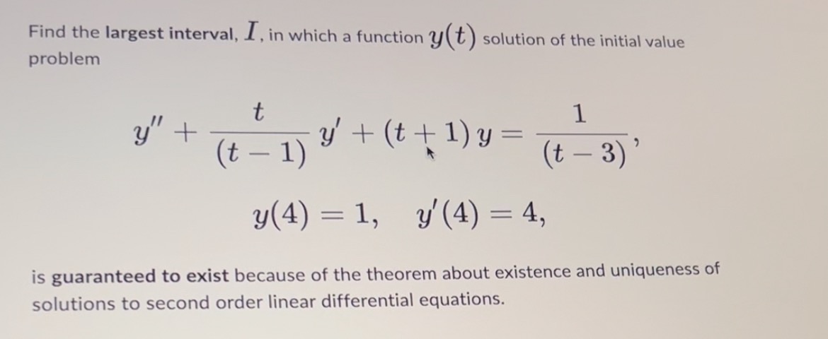 Find the largest interval, 1, in which a function y (t