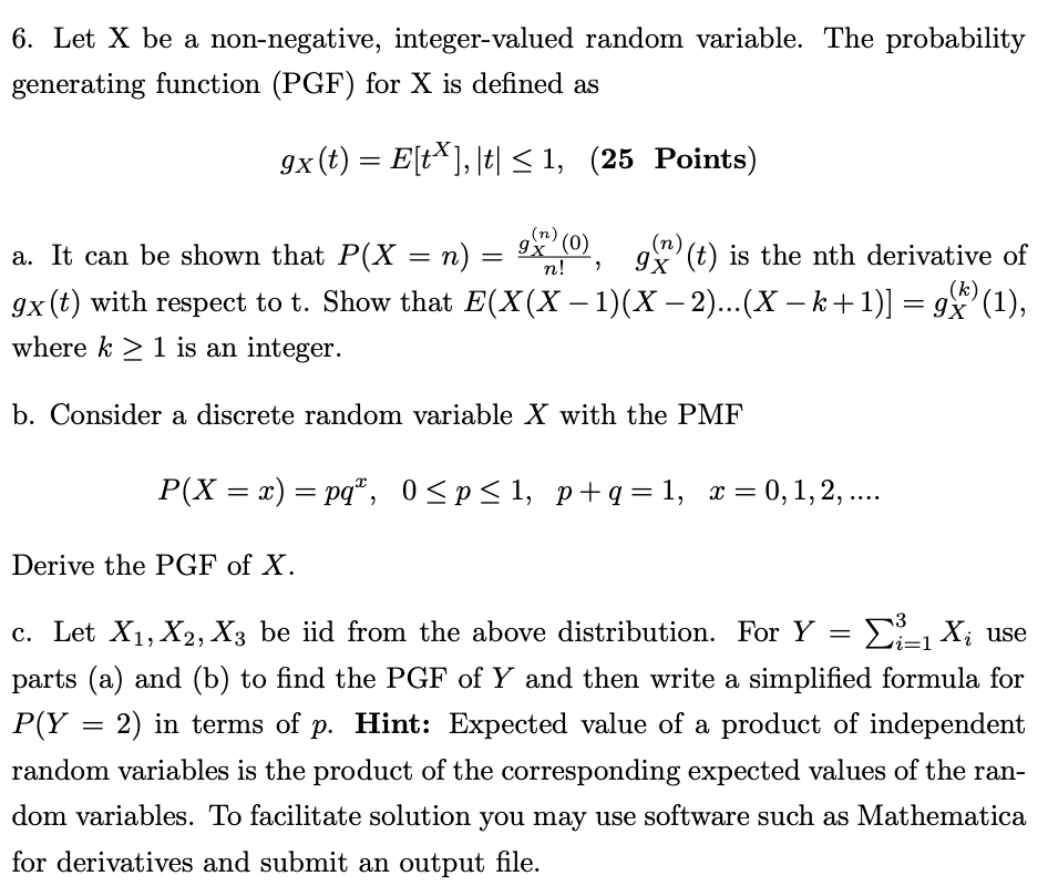 Please help. 6. Let X be a non-negative, integer-valued random variable. The