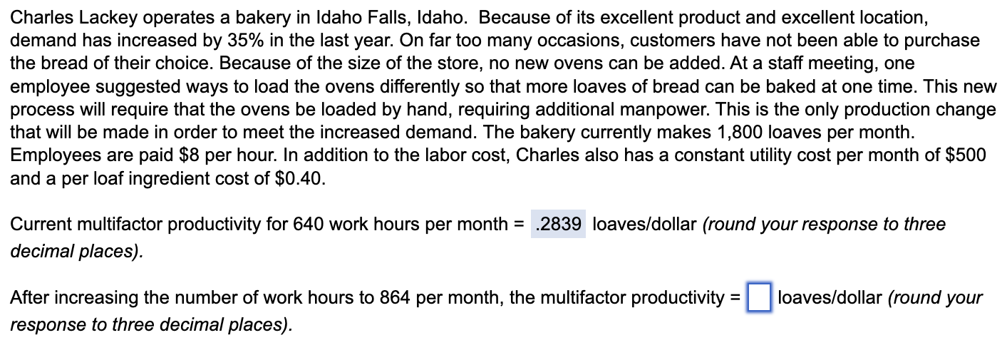 PLEASE SOLVE FOR THE BLANK. THANKS Charles Lackey operates a bakery in