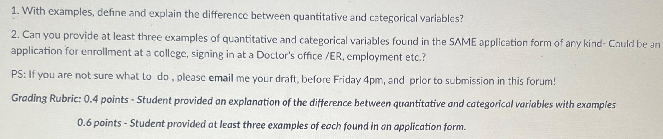  With examples, define and explain the difference between quantitative and categorical