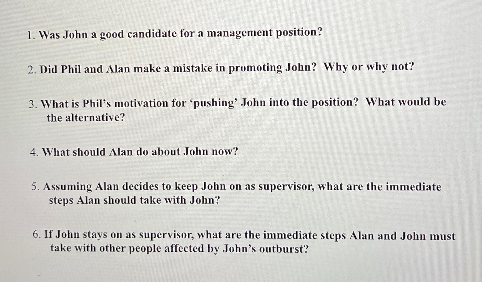  Was John a good candidate for a management position? Did Phil