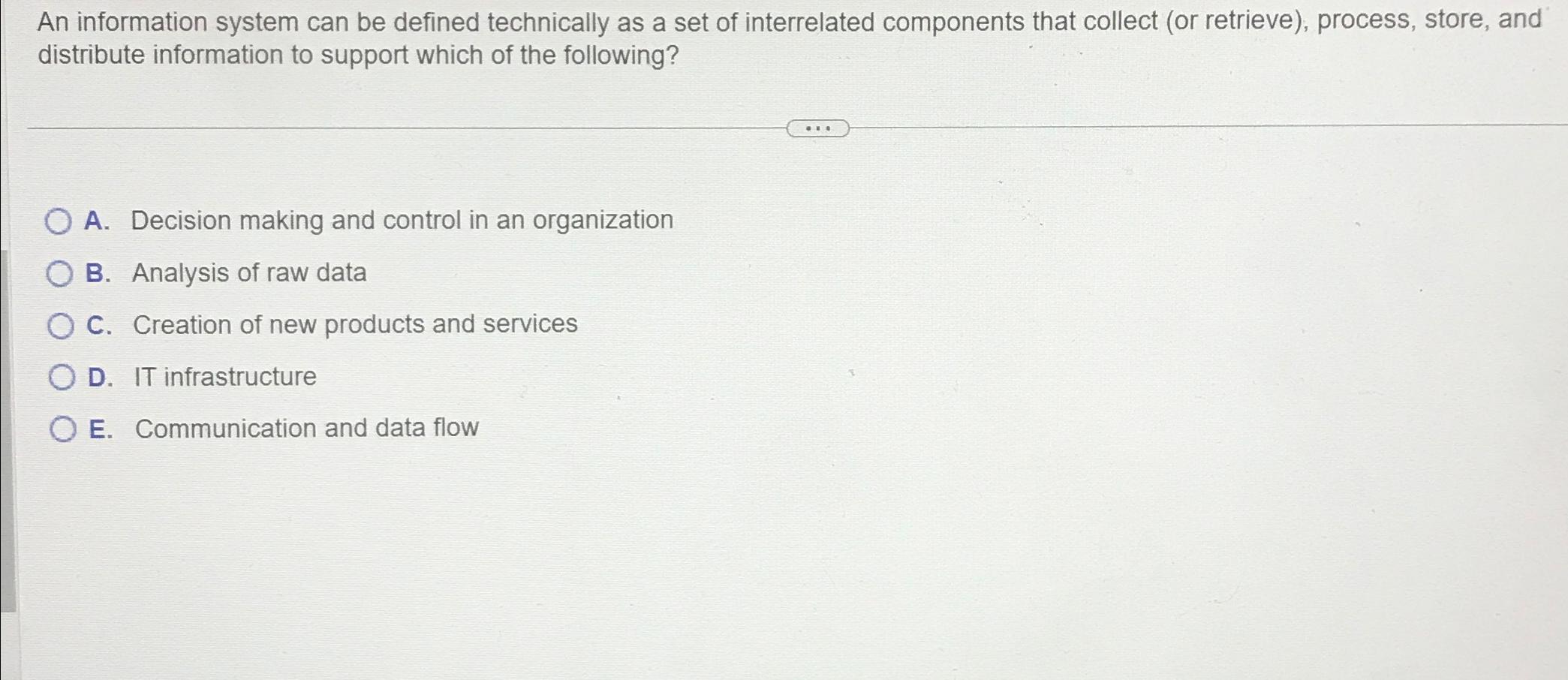  An information system can be defined technically as a set of
