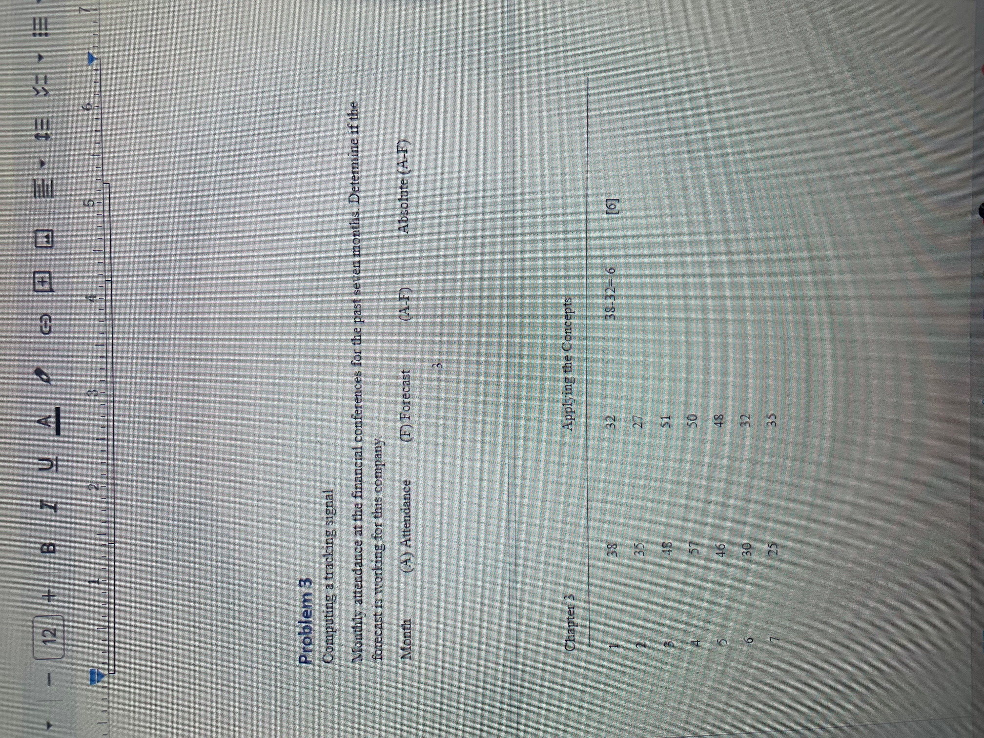  Problem 3 Computing a tracking signal Monthly attendance at the financial