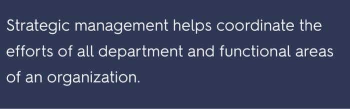 If the answer is F (false), what's the coreection ? Strategic management