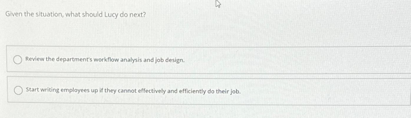  Given the situation, what should Lucy do next? Review the department's