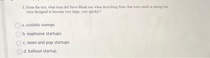  1. From the text, what term did Steve Blank use when