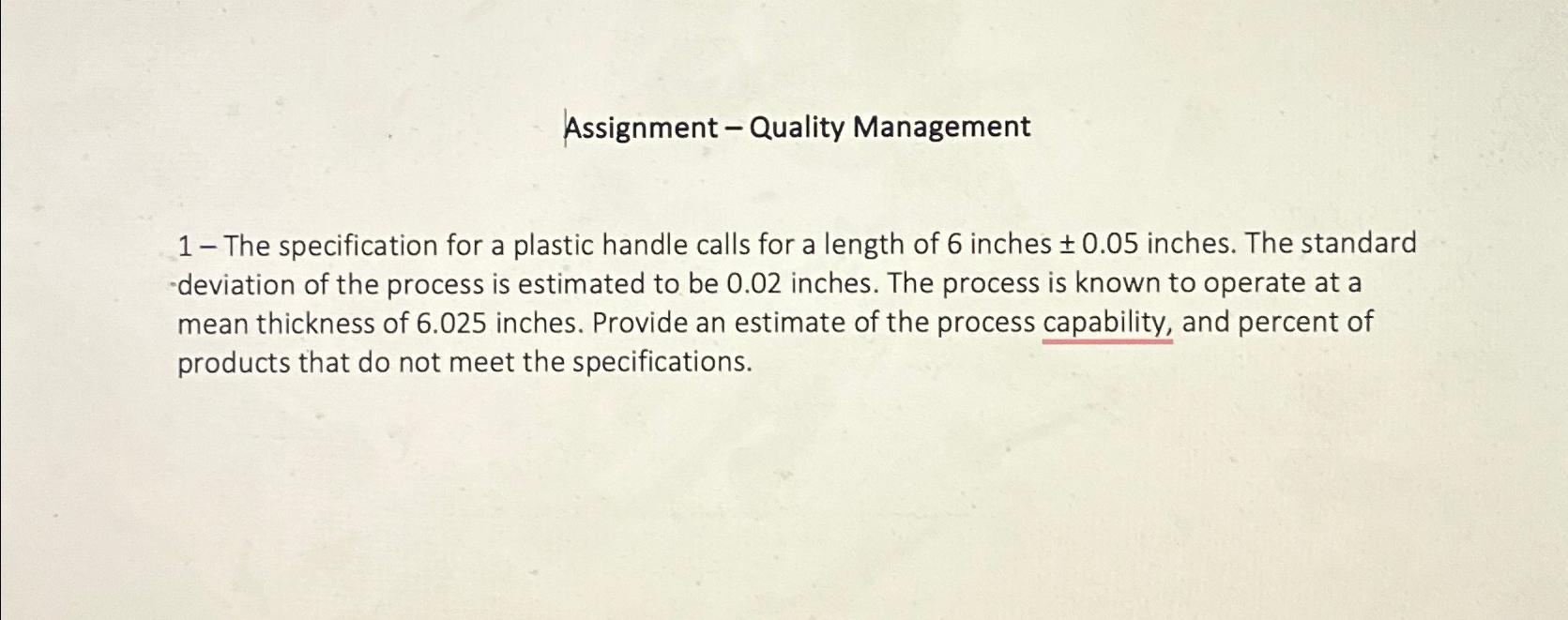  Assignment - Quality Management 1- The specification for a plastic handle