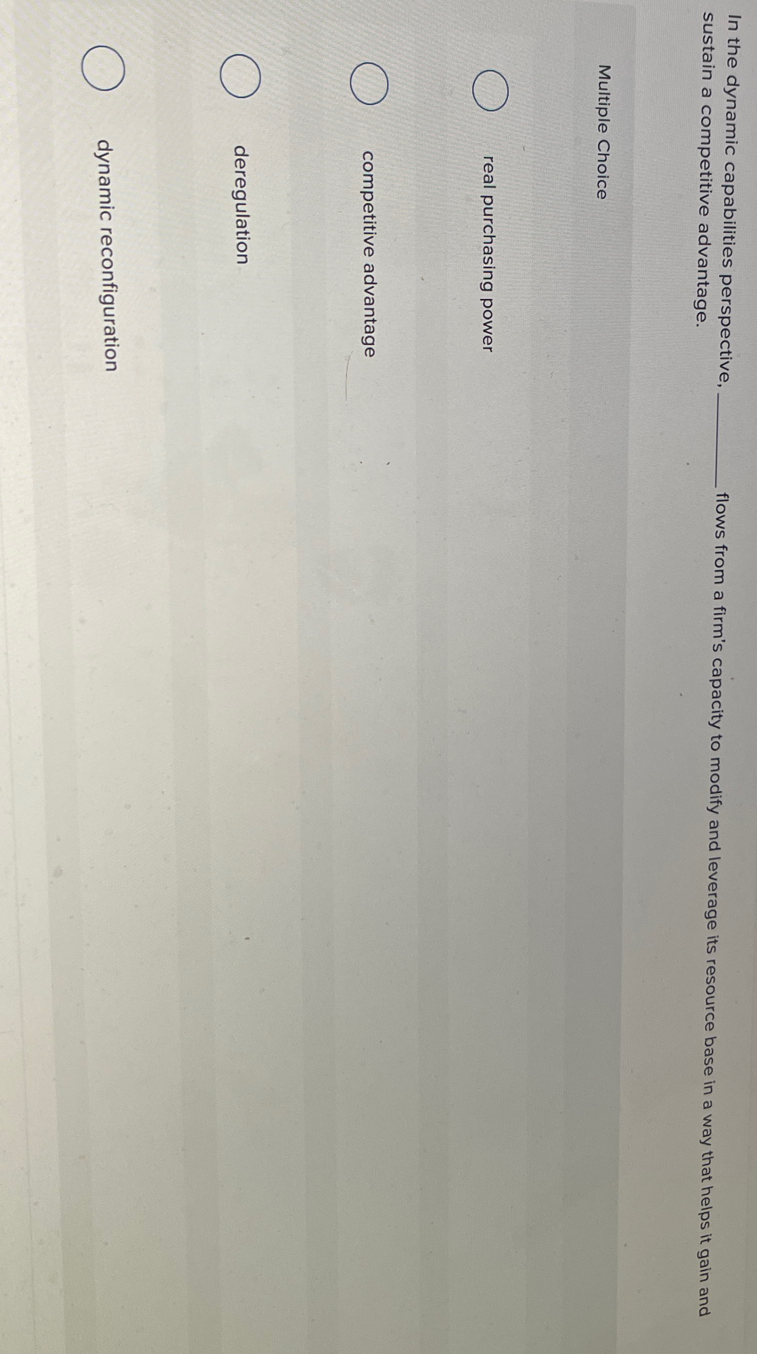  In the dynamic capabilities perspective, sustain a competitive advantage. flows from