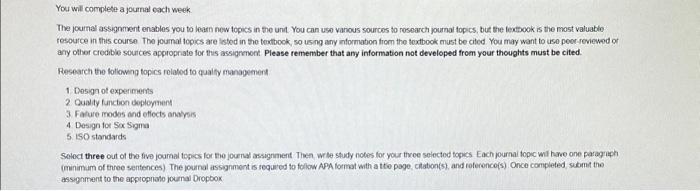  You will complete a journal each week The journal assignment enables