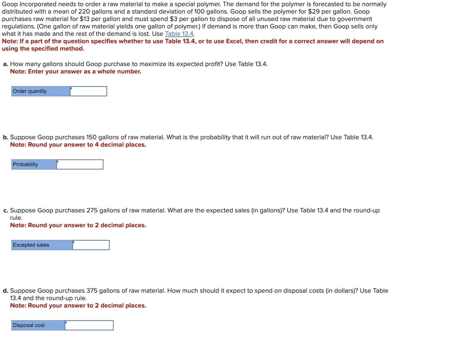  Goop Incorporated needs to order a raw material to make a