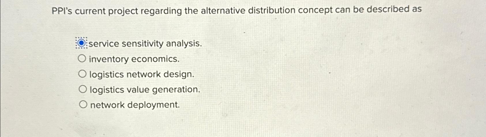  PPI's current project regarding the alternative distribution concept can be described