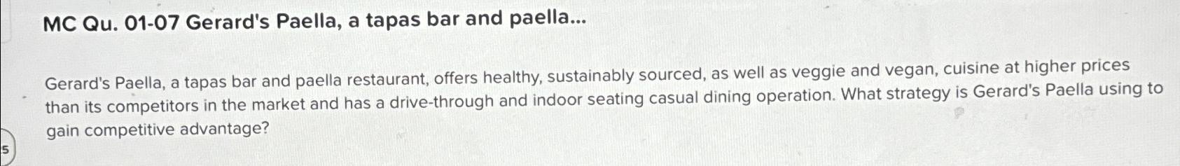  MC Qu.01-07 Gerard's Paella, a tapas bar and paella... Gerard's Paella,