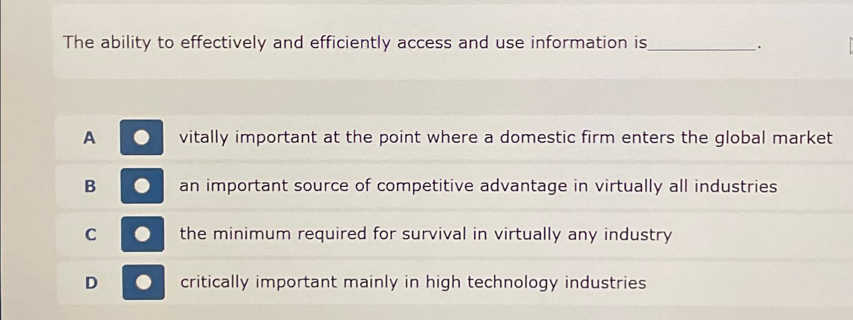  The ability to effectively and efficiently access and use information is