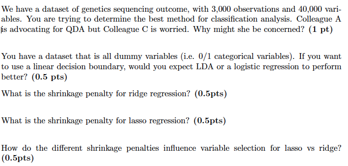 Please don't hand write! thanks :) We have a dataset of genetics