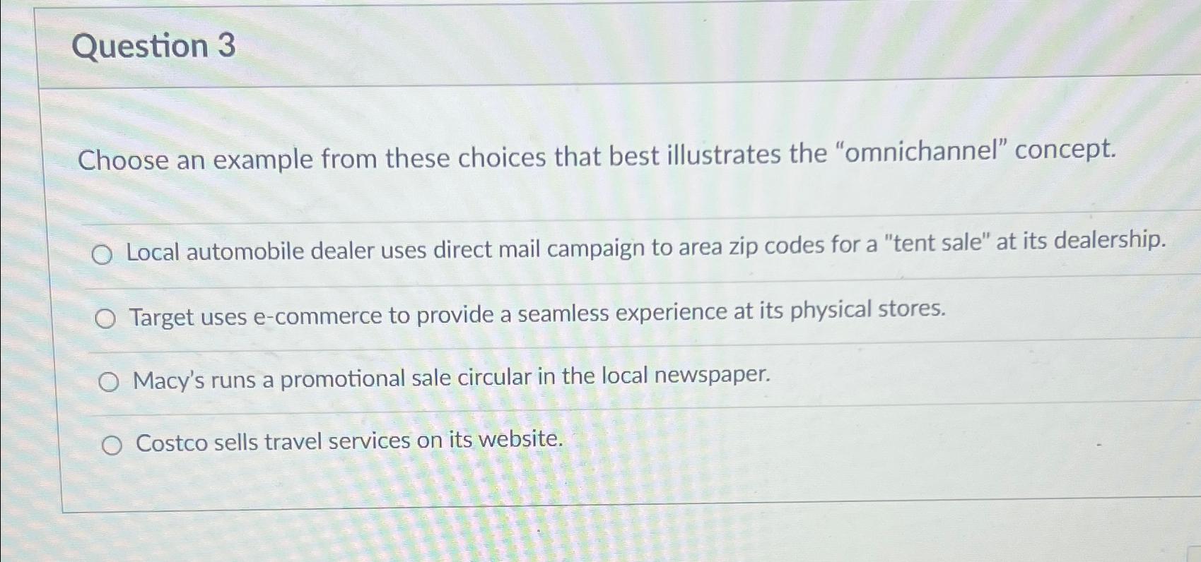  Question 3 Choose an example from these choices that best illustrates