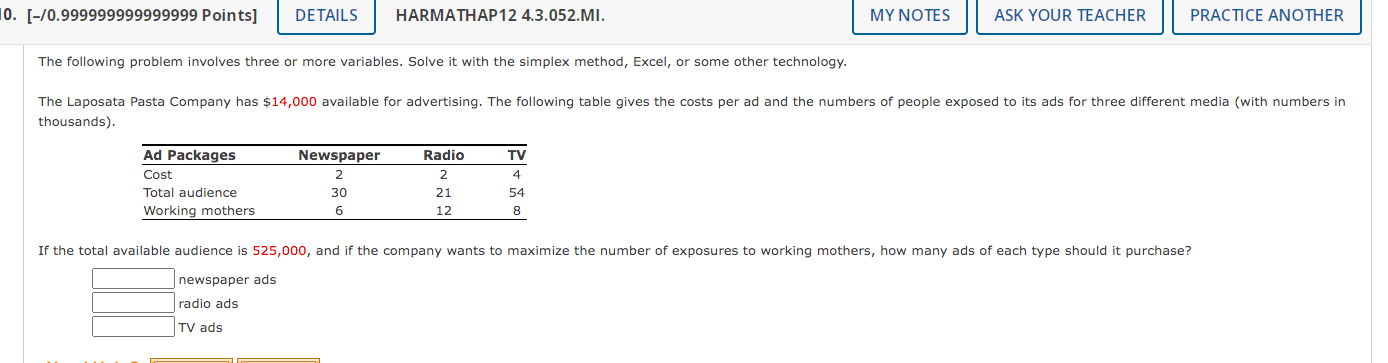  The following problem involves three or more variables. Solve it with