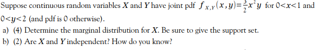 . Suppose continuous random variables X and Y have joint pdf f