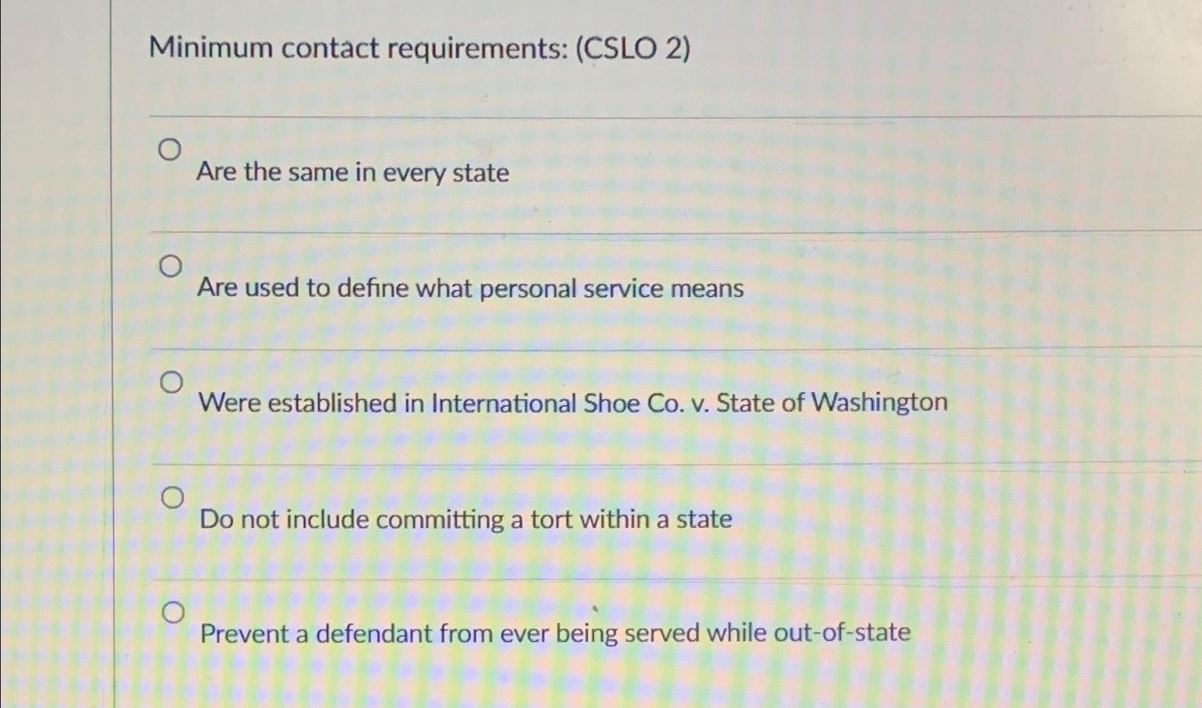  Minimum contact requirements: (CSLO 2) Are the same in every state