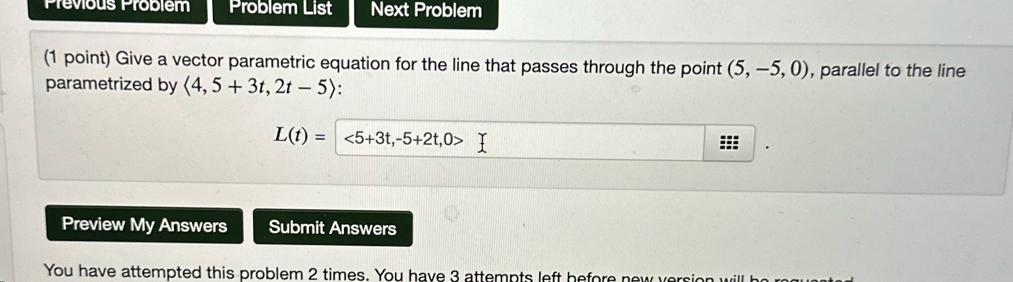 Help this one please Previous Problem Problem List Next Problem (1 point)
