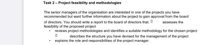  Task 2 - Project feasibility and methodologies The senior managers of