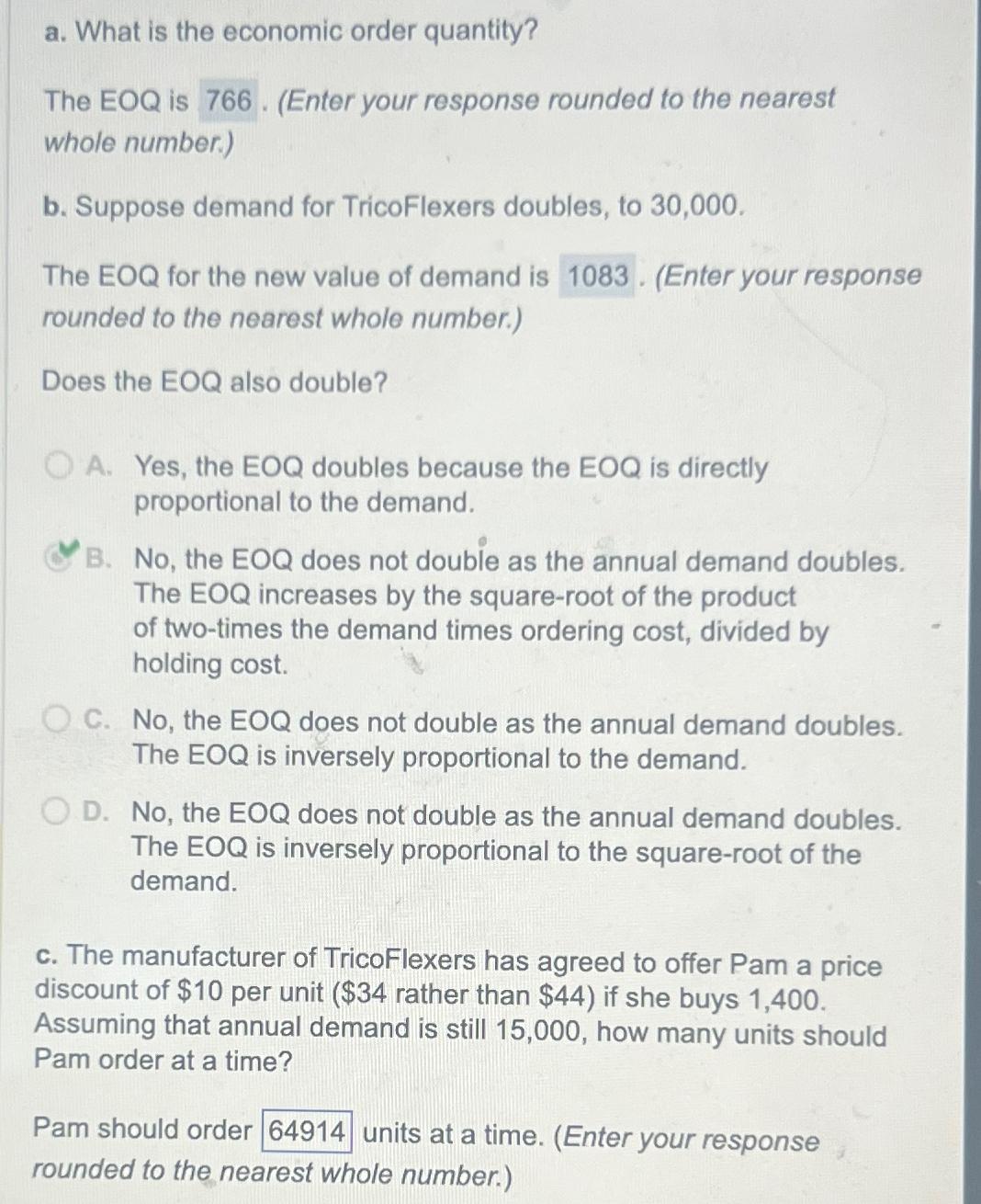  a. What is the economic order quantity? The EOQ is 766.(Enter