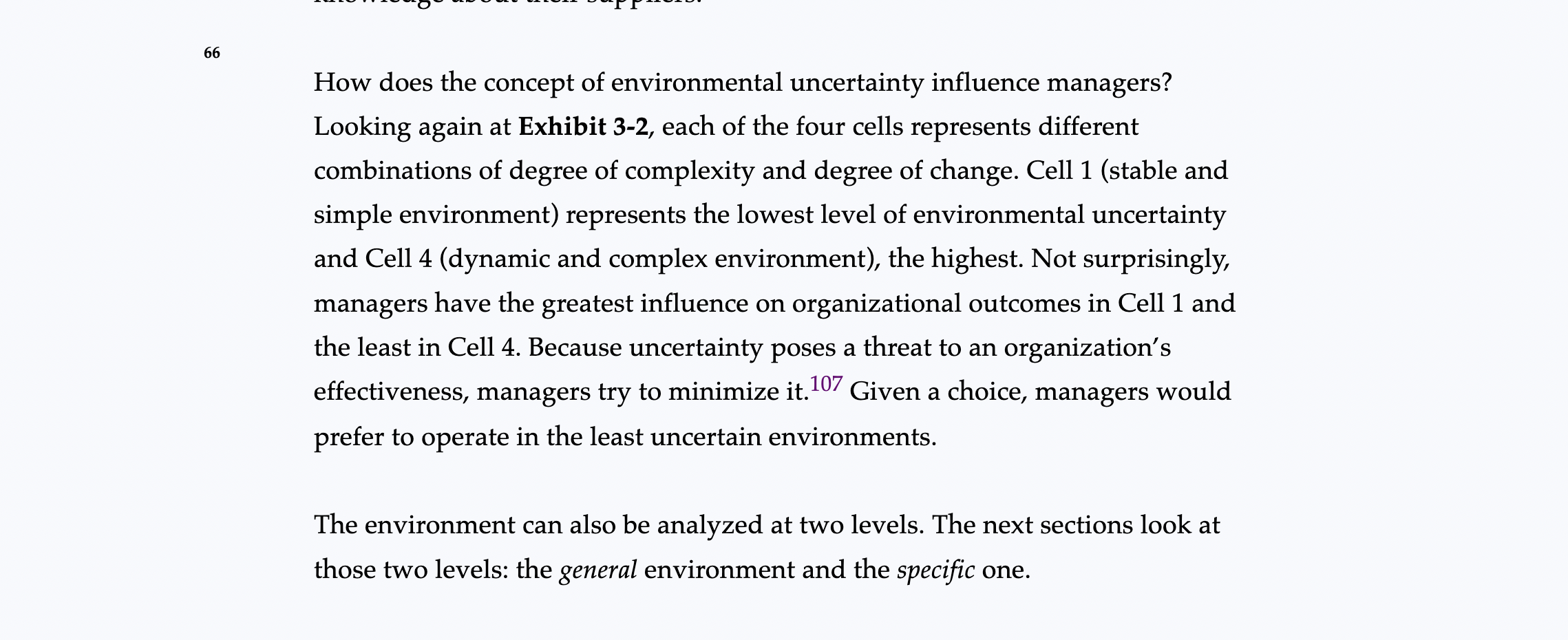 stable one. A stable environment might be one with no new competitors,