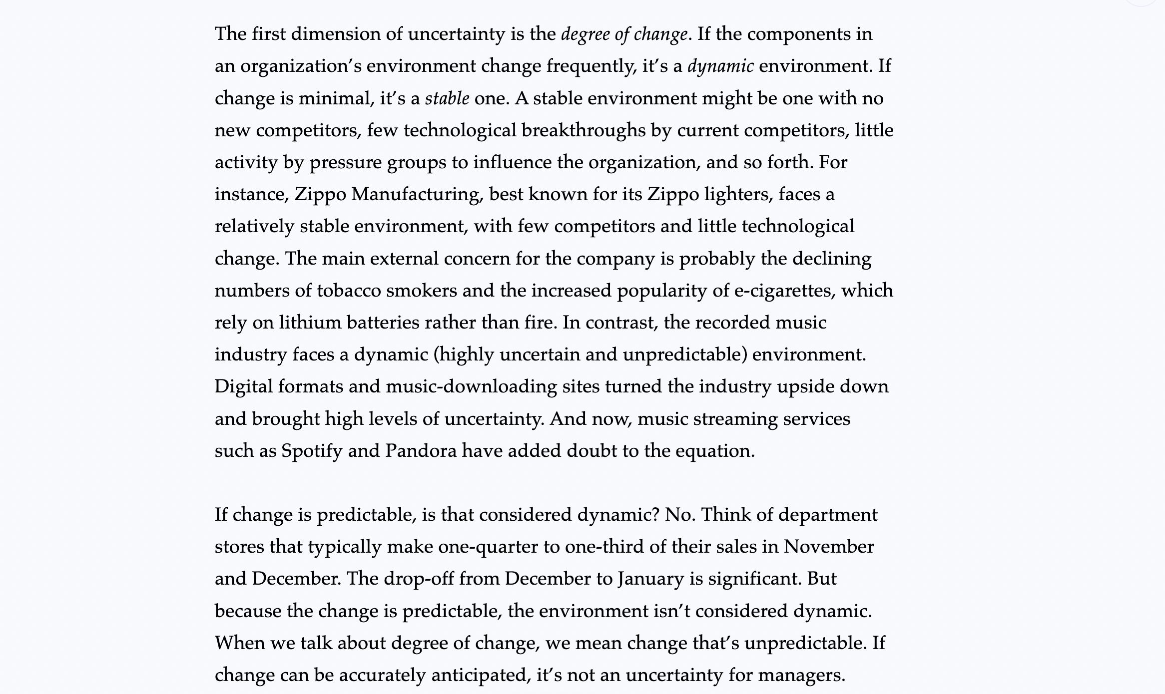 is the degree of change. If the components in an organization's environment