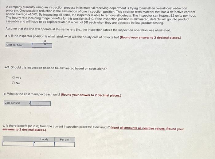  A company currently using an inspection process in its material recelving