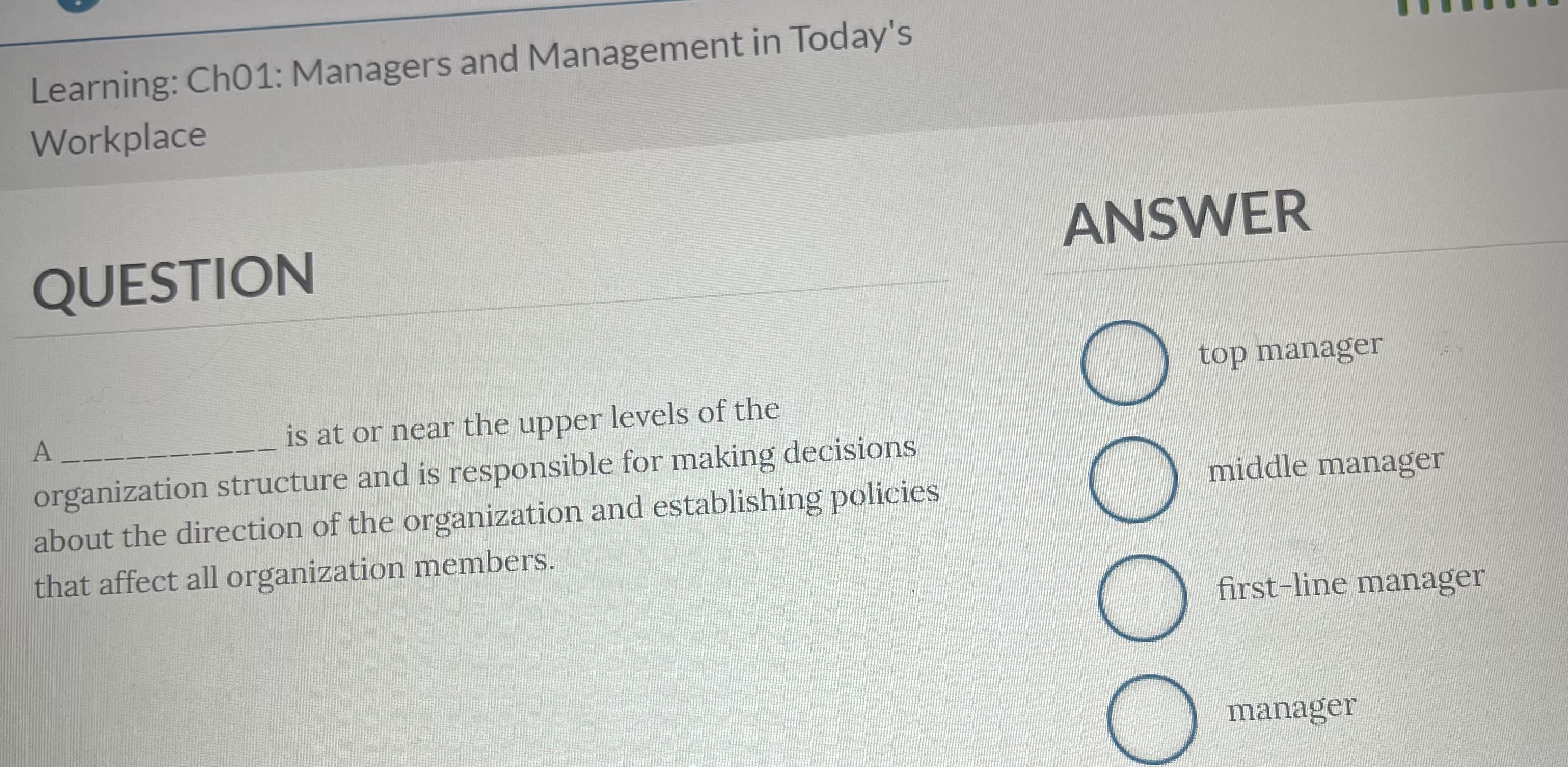  Learning: Ch01: Managers and Management in Today's Workplace QUESTION is at