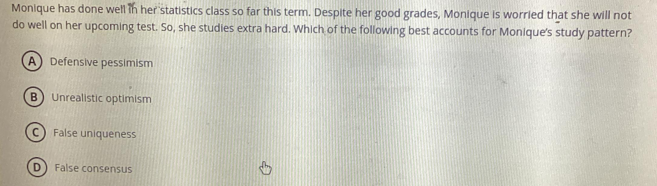  Monique has done well ith her statistics class so far this