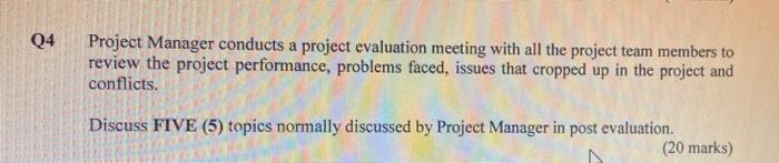  Project Manager conducts a project evaluation meeting with all the project